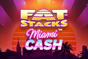Fat Stacks Miami Cash
