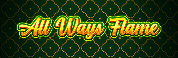 All Ways Flame